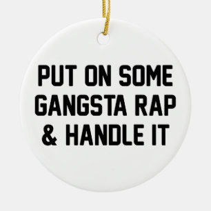 Gangsta Rap & Handle It Ceramic Tree Decoration