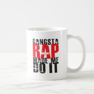 Gangsta Rap Made Me Do It - Black Coffee Mug