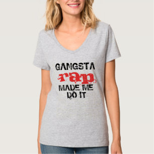 Gangsta rap made me do it, funny t-shirt design
