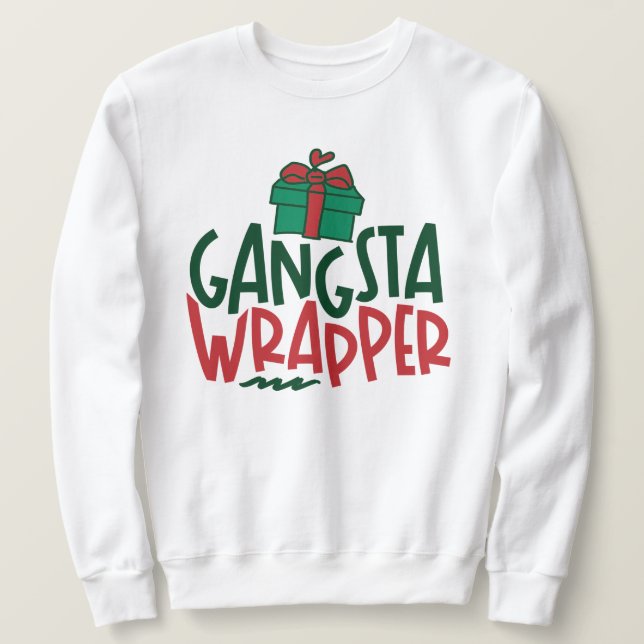 Gangsta Wrapper - Funny Christmas Sweatshirt (Design Front)