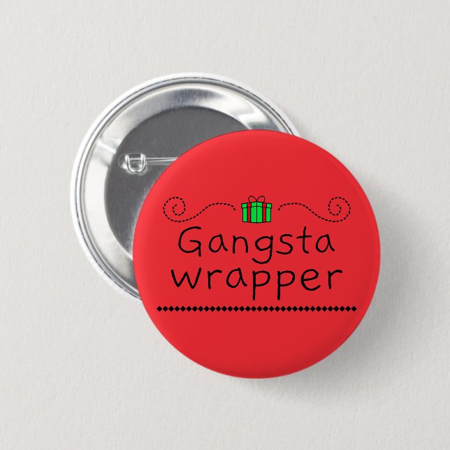 Gangsta Wrapper Holiday Button (Front & Back)