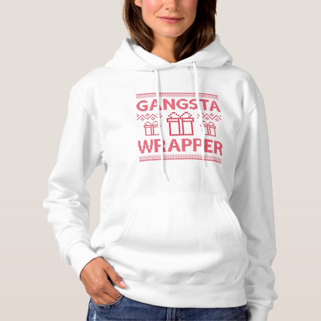 Gangsta Wrapper Hoodie (Front)