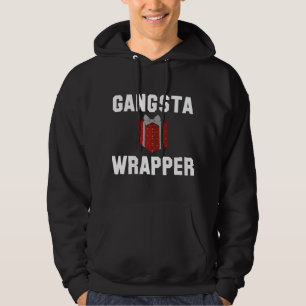 Gangsta Wrapper Hoodie