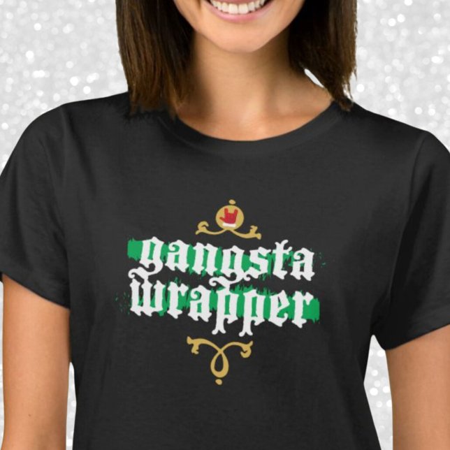 Gangsta Wrapper Novelty Christmas Gift White Green T-Shirt (Gangsta Wrapper Novelty Christmas Gift T-Shirt)
