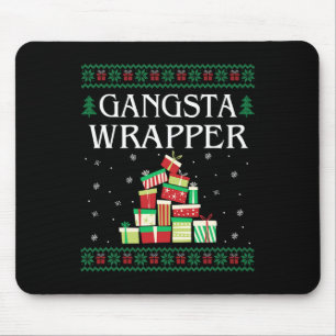 Gangsta Wrapper Ugly Sweater Christmas T Mouse Pad