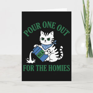 Gangster Cat Pour One Out for the Homies Funny Card