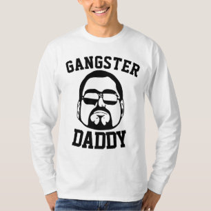 GANGSTER DADDY T-Shirts