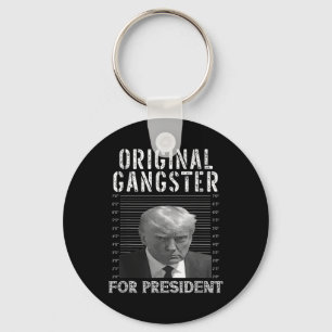 Gangster For President Donald Trump 2024 Patriotic Key Ring