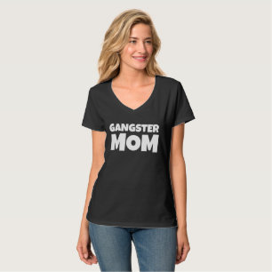 GANGSTER MOM funny T-SHIRTS tees