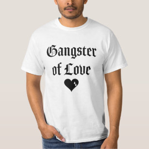 gangster of love T-Shirt