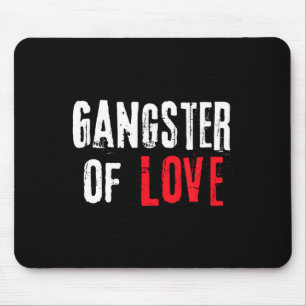 Gangster Of Love Valentines Day Festive Gift  Mouse Pad