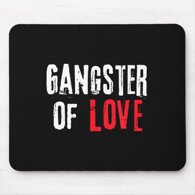 Gangster Of Love Valentines Day Festive Gift  Mouse Pad (Front)