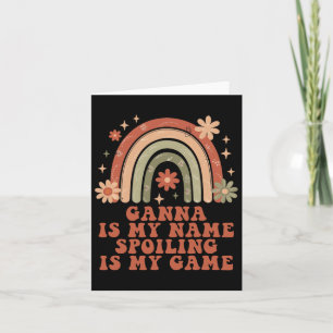 Ganna Is My Name Spoiling Is My Game Rainbow Mothe Card
