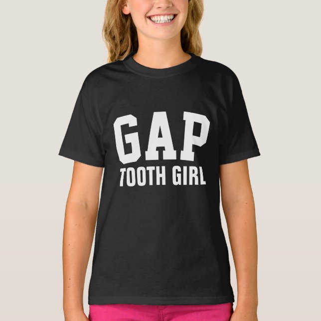 GAP TOOTH GIRL T-Shirts (Front)