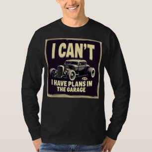 Garage Car Lovers Workshop Auto Mechanics Rat Rods T-Shirt