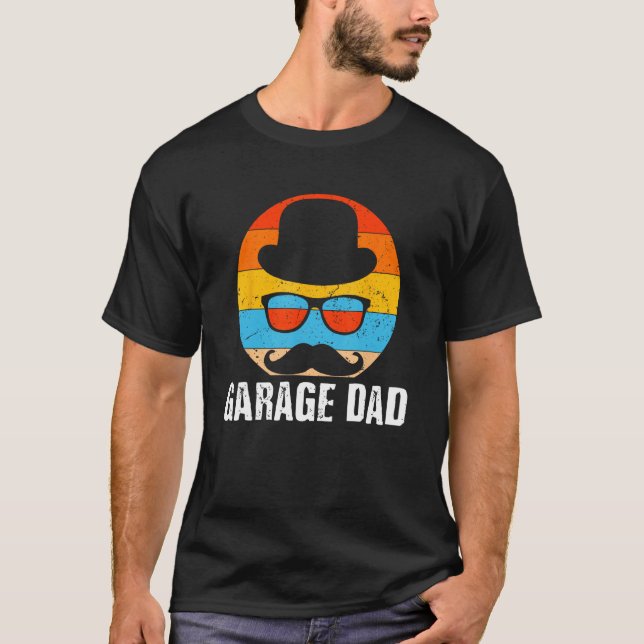 Garage Dad Car  Daddy Car Enthusiast Father Lifest T-Shirt (Front)
