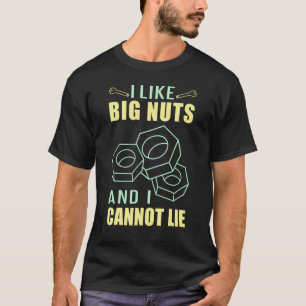 Garage Diesel Mechanic Car Fixing I Like Big Nuts T-Shirt