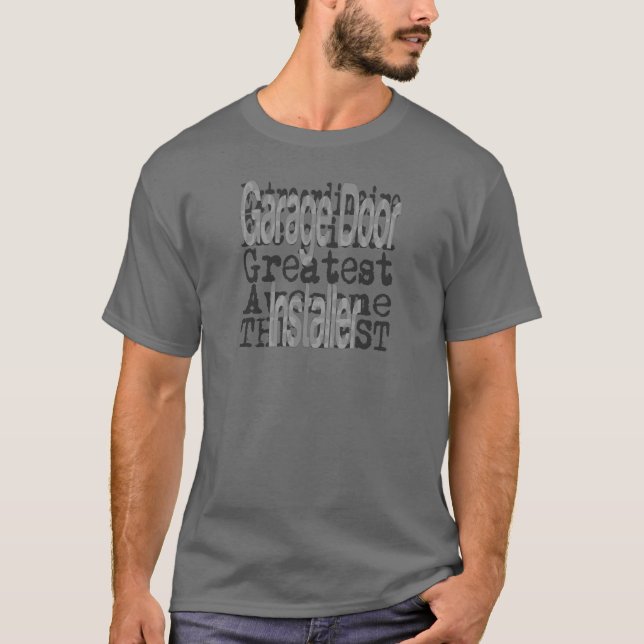 Garage Door Installer Extraordinaire T-Shirt (Front)