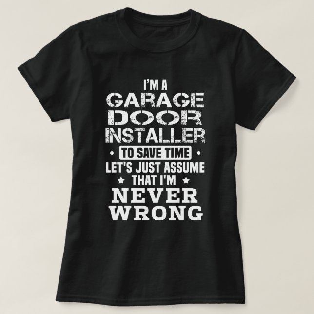 Garage Door Installer T-Shirt (Design Front)