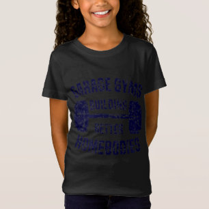 Garage Gyms Building Better Homebodies Barbell Gym T-Shirt
