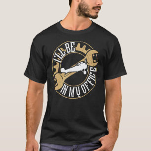 Garage I'll Be In My Office Aeroplane Mechanic Dad T-Shirt
