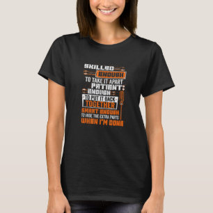 Garage Mens Smart Enough To Hide The Extra Parts P T-Shirt