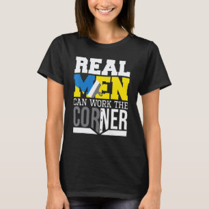 Garage Real Men Can Work The Corner Drywaller Dryw T-Shirt