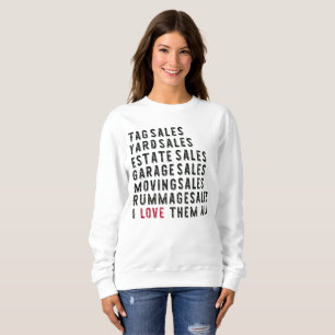 Garage Rummage Tag Yard Estate Sale Sweatshirt