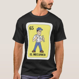 Garage Spanish Mechanic Lottery El Mechanico Bingo T-Shirt