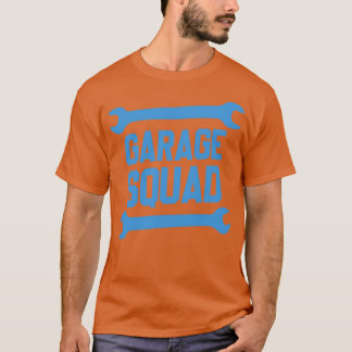 Garage Squad  (2)  T-Shirt