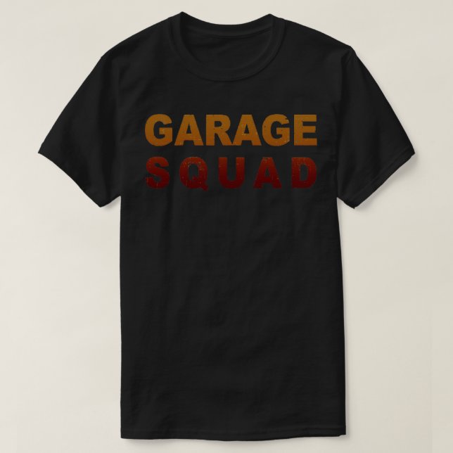 Garage Squad  T-Shirt (Design Front)