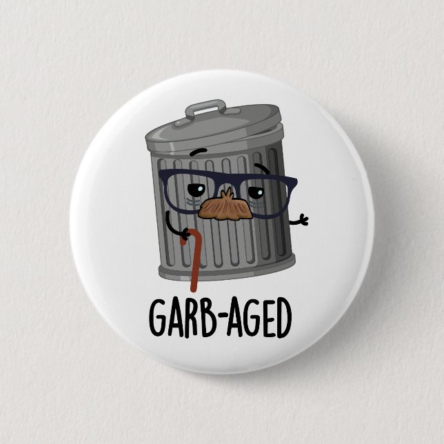 Garb-aged Funny Trash Can Pun  6 Cm Round Badge (Front)
