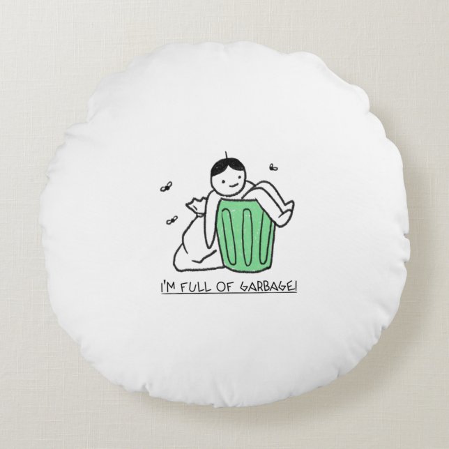 garbage can and a mean quote round cushion (Front)