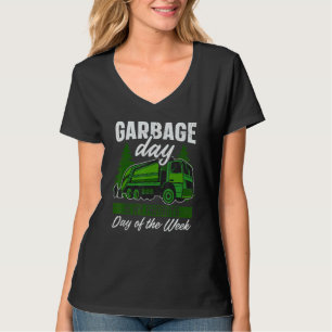 Garbage Day Is My Favourite Day Of The Week Garbag T-Shirt