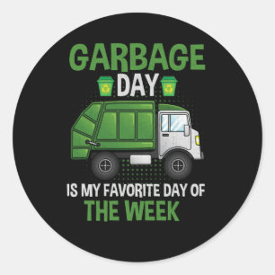 Garbage Day Is My Favourite Day Of The Week Truck  Classic Round Sticker