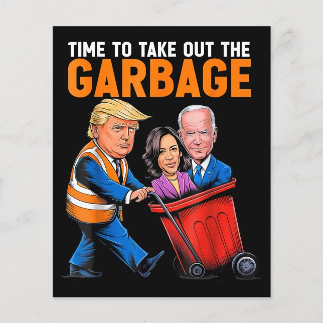 Garbage for Trump 2024 Funny Time to take out Garb (Front)