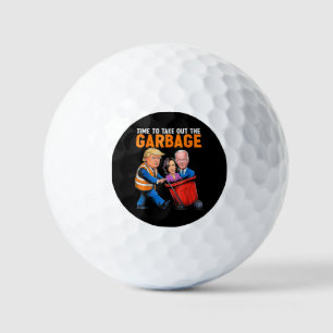 Garbage for Trump 2024 Funny Time to take out Garb Golf Balls