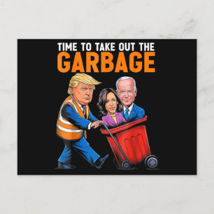 Garbage for Trump 2024 Funny Time to take out Garb Postcard