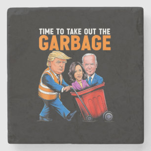 Garbage for Trump 2024 Funny Time to take out Garb Stone Coaster