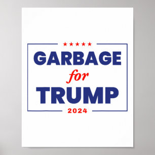 Garbage For Trump 2024 Funny Trump Supporter 1  Poster