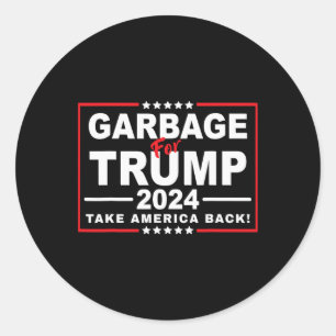 Garbage For Trump 2024 Funny Trump Supporter 2  Classic Round Sticker