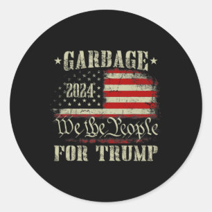 Garbage For Trump 2024 Funny Us American Flag Men  Classic Round Sticker