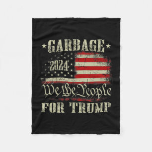 Garbage For Trump 2024 Funny Us American Flag Men  Fleece Blanket