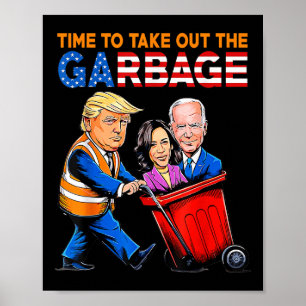 Garbage For Trump 2024 Shirt Time To Take Out Poster