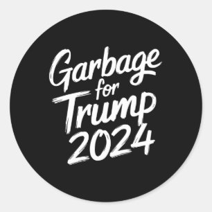 Garbage For Trump 2024 We Are Not Garbage Vote Tru Classic Round Sticker