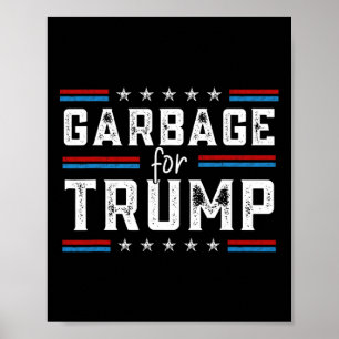 Garbage For Trump 2024 We Are Not Garbage Vote Tru Poster