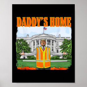 Garbage For Trump Funny Daddy's Home Trump Pink 20 Poster
