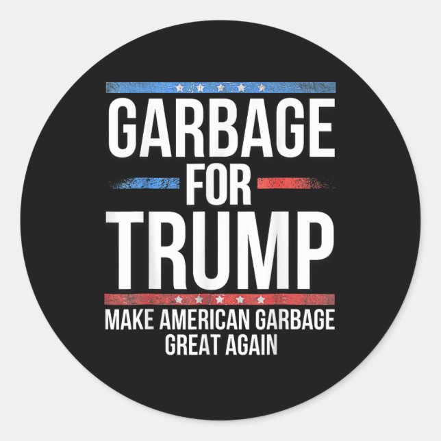 _garbage For Trump Make American Garbage Great Aga Classic Round Sticker (Front)