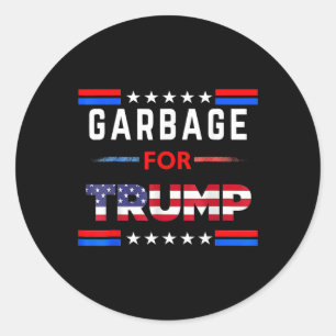 Garbage For Trump Make American Garbage Great Agai Classic Round Sticker