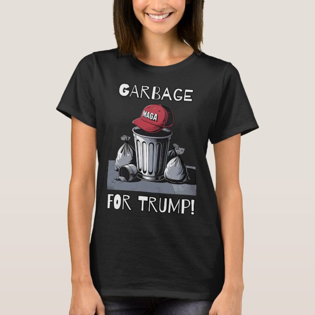Garbage For Trump Mega Hat Trash Can  T-Shirt (Front)